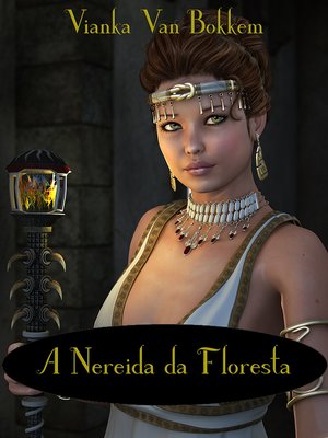 cover image of A Nereida da Floresta